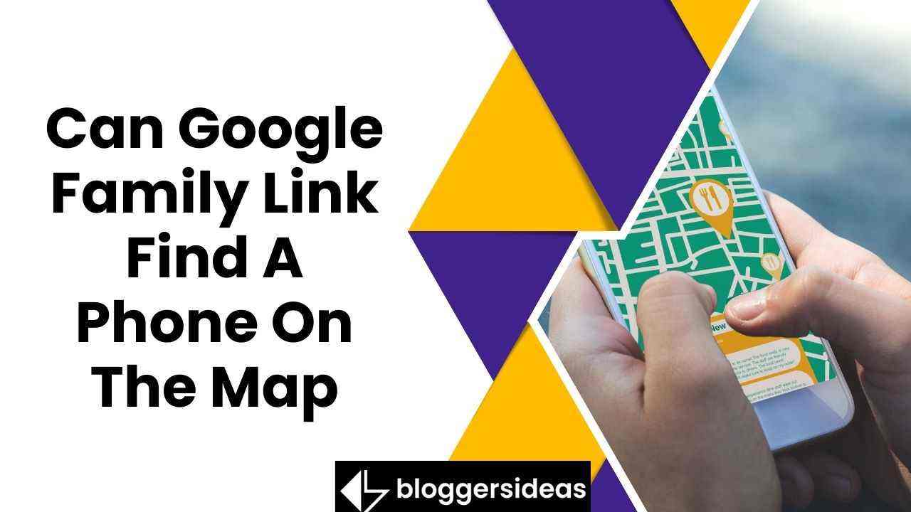 क्या Google फ़ैमिली लिंक मानचित्र पर फ़ोन ढूंढ सकता है?