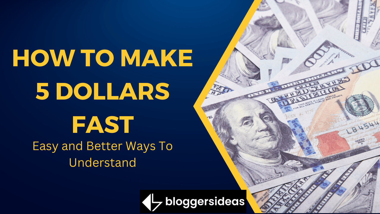 How To Make 5 Dollars Fast