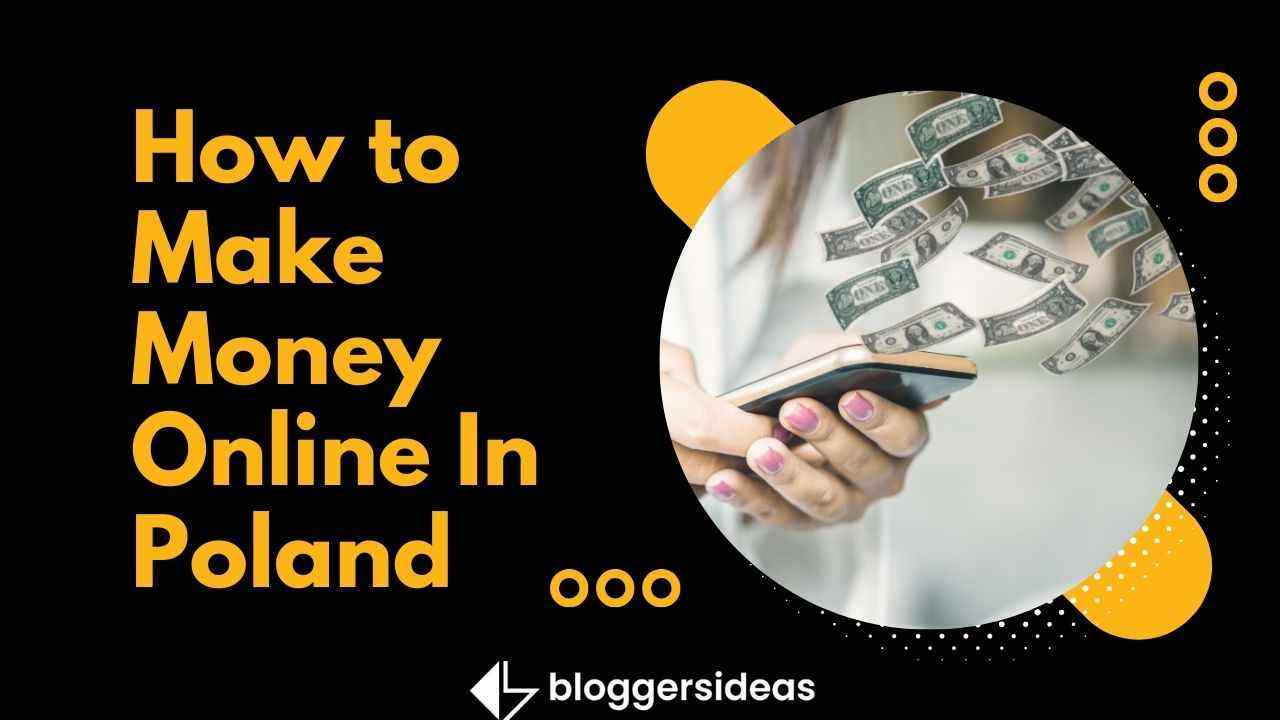 Legit Ways Make Money Online In Poland