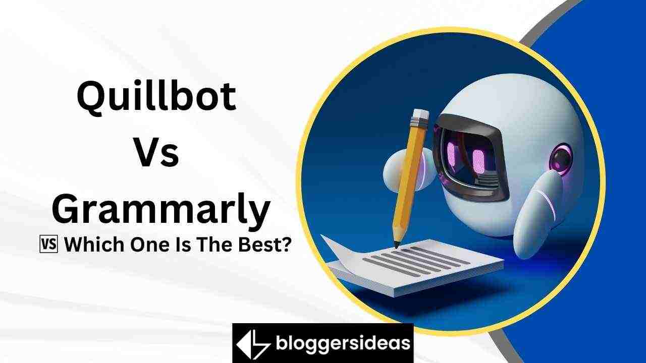 Quillbot Vs Grammarly