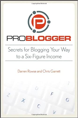 Top Blogging Books To Read : ProBlogger- Darren Rowse and Chris Garrett